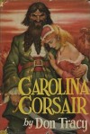 Carolina Corsair - Don Tracy, Jules Gottlieb