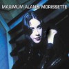 Maximum Alanis Morissette: The Unauthorised Biography of Alanis Morissette - Ben Graham, Sian Jones