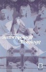 Anthropology and Theology - Douglas Davies