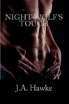 Night Wolf's Touch - J.A. Hawke, A. Miller