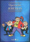 Operação Jeremias - Carlos Medina Ribeiro, José Abrantes