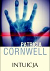 Intuicja - Patricia Cornwell