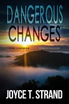 Dangerous Changes: An Emily Lazzaro Mystery - Joyce T Strand