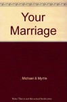 Your Marriage - Baughen, Michael Baughen