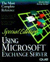 Using Microsoft Exchange Server 4 (Using ... (Que)) (Special Edition Using) - Mark Kapczynski, Ed Roberts