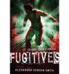 [ Fugitives (Escape from Furnace #04) ] By Smith, Alexander Gordon ( Author ) [ 2012 ) [ Hardcover ] - Alexander Gordon Smith