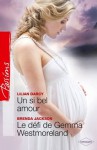 Un si bel amour - Le défi de Gemma Westmoreland (Passions) (French Edition) - Brenda Jackson, Lilian Darcy, Sylvette Guiraud, Marie Moreau