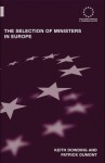 The Selection of Ministers in Europe: Hiring and Firing - Keith M. Dowding