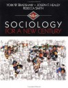 Sociology for a New Century - York W. Bradshaw, Rebecca Smith