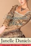 Masquerade Secrets - Janelle Daniels