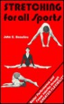 Stretching For All Sports - John E. Beaulieu