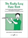 The Really Easy Flute Book - Judith Pearce, Hal Leonard Publishing Corporation