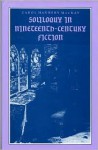 Soliloquy In Nineteenth Century Fiction - Carol Hanbery MacKay