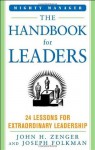 The Handbook for Leaders: 24 Lessons for Extraordinary Leadership (Mighty Managers Series) - John Zenger, Joseph Folkman