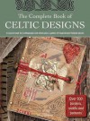The Complete Book of Celtic Designs - Elaine Hamer, Courtney Davis, Lesley Davis, Lesley Davis, Judy Balchin