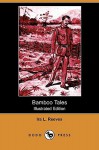 Bamboo Tales (Illustrated Edition) (Dodo Press) - Ira Reeves