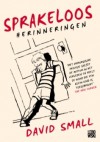 Sprakeloos: Herinneringen - David Small, Onno Voorhoeve