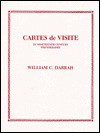 Cartes De Visite In Nineteenth Century Photography - William Culp Darrah