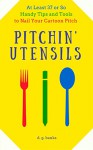 Pitchin' Utensils: At Least 37 or So Handy Tips and Tools to Nail Your Cartoon Pitch - D.G. Banks