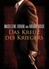 Das Kreuz des Kriegers - Melina Wilke, Abigail Roux, Madeleine Urban