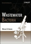 Wastewater Bacteria - Michael H Gerardi