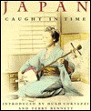 Japan: Caught in Time - Hugh Cortazzi, Terry Bennett