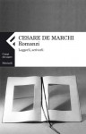 Romanzi. Leggerli, scriverli - Cesare de Marchi