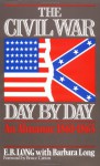 The Civil War Day By Day: An Almanac, 1861-1865 - E.B. Long, Barbara Long