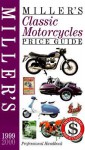 Miller's: Classic Motorcycles: Price Guide 1999/2000 - Mick Walker