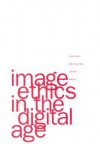 Image Ethics In The Digital Age - Larry Gross, Larry Gross, Jay Ruby