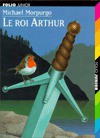 Le roi arthur - Michael Morpurgo