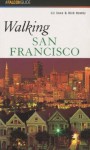 Walking San Francisco (Walking Guides Series) - Liz Gans, Rick Newby