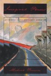 Imagined Places: Journeys Into Literary America - Michael Pearson