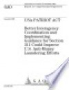 USA Patriot Act: Better Interagency Coordination and Implementing Guidance for Section 311 Could Improve U.S. Anti-Money Laundering Efforts - Loren Yager