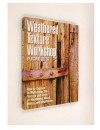 Weathered Texture Workshop: How to Capture in Watercolor the Texture and Color of Weathered Wood, Metal, and Vegetation - Richard Bolton