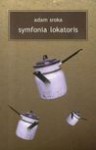 Symfonia lokatoris - Sroka Adam