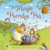 The Magic Porridge Pot. Retold by Rosie Dickins - Rosie Dickins