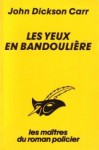 Les Yeux en bandoulière - John Dickson Carr, Jane Fillion