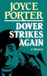 Dover Strikes Again: A Mystery - Joyce Porter