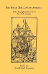 The First Germans in America: With a Biographical Directory of New York Germans - Don Heinrich Tolzmann