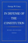 In Defense of the Constitution - George W. Carey