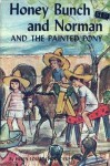 Honey Bunch and Norman and the Painted Pony - Helen Louise Thorndyke