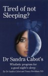 Tired of Not Sleeping: Dr. Sandra Cabot's Wholistic Program for a Good Night's Sleep - Sandra Cabot, Nancy Beckham