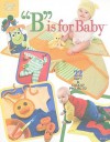 B Is for Baby - Michele Maks