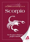 Love Astrology: Scorpio: Use the stars to find your perfect match! - Editors Of Adams Media