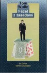 Facet z zasadami - Tom Wolfe