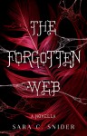 The Forgotten Web - Sara C. Snider