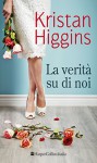 La verità su di noi - Kristan Higgins