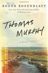 Thomas Murphy: A Novel - Roger Rosenblatt