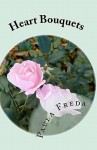 Heart Bouquets: An Anthology of Love Stories - Paula Freda